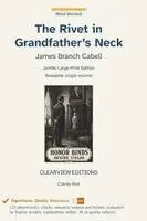 James Branch Cabell - Rivet in Grandfather's Neck, Inbunden. Tillgänglighet: Lägg i varukorg