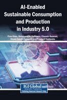 Firoz Khan, Balamurugan Balusamy, Chandni Keswani - AI-Enabled Sustainable Consumption and Production in Industry 5.0, Inbunden
