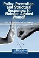 Perry L Lyle, Ghosh Thinnakkakath, Jyoti Kukreja - Policy, Prevention, and Structural Responses to Violence Against Women, Inbunden