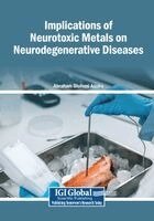 Abraham Olufemi Asuku - Implications of Neurotoxic Metals on Neurodegenerative Diseases, Häftad. Tillgänglighet: Lägg i varukorg