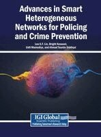 Leo S.F. Lin, Bright Keswani - Advances in Smart Heterogeneous Networks for Policing and Crime Prevention, Inbunden
