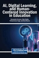 Alessandro Ferrazza, Vipin Nadda, Pankaj Kumar Tyagi - AI, Digital Learning, and Human-Centered Innovation in Education, Inbunden