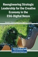 Hussain K. Hussain Alagele, Nagham H. Neama - Reengineering Strategic Leadership for the Creative Economy in the ESG-Digital Nexus, Inbunden