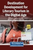 Maximiliano Emanuel Korstanje, Anukrati Sharma - Destination Development for Literary Tourism in the Digital Age, Inbunden
