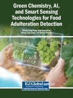 Sheng-Lung Peng, Udit Mamodiya - Green Chemistry, AI, and Smart Sensing Technologies for Food Adulteration Detection, Inbunden. Tillgänglighet: Lägg i varukorg