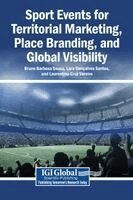 Bruno Barbosa Sousa, Lara Gonçalves Santos, Laurentina Cruz Vareiro - Sport Events for Territorial Marketing, Place Branding, and Global Visibility, Inbunden