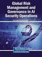 Amer Ibrahim, Taher M Ghazal - Global Risk Management and Governance in AI Security Operations, Inbunden