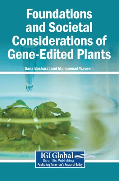 Sana Basharat, Muhammad Waseem - Foundations and Societal Considerations of Gene-Edited Plants, Häftad