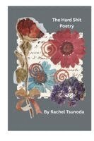 Rachel Tsunoda - The Hard Shit, Häftad