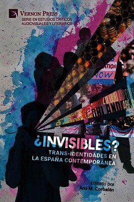 Raquel Vega Durán, Antonio Francisco Pedrós-Gascón, Pilar Martínez-Quiroga, Sofía Ruiz-Alfaro, Txetxu Aguado, Elena Castro, Annabel Martín, Nélida Devesa-Gómez, Ángela Martínez Fernández, Paul Julian Smith, Azucena Trincado Murugarren, Kyra A. Kietrys, Sofía Otero-Escudero, Benjamín-Cristian Santiago Montiel, Ana M. Corbalán - ¿Invisibles? Trans-identidades en la España contemporánea, Häftad. Tillgänglighet: Lägg i varukorg
