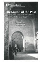 Steven Minas, Susan McCabe, Catherine Theis, Steven Nathaniel, Demetres Tryphonopoulos, Anna Fyta, Graham Borland, Kevin Tunnicliffe, Jonathan Najarian, Steven Minas, Susan McCabe, Catherine Theis - Sound of the Past: Echoes and Incantations in Eliot, H.D., and Woolf, Häftad