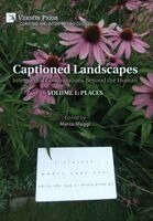 Marco Maggi, Yolaine Escande, Silvia Lavanco Livreri, Erik Erlanson, Vega Tescari, Clodagh Brook, Pedro Medina Reinón, Caterina Diotto, Marco Maggi - Captioned Landscapes: Intermedial Combinations Beyond the Human, Inbunden