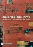 Clara Shu-Chun Chang, Kathryn Yalan Chang, Annie Gladys PV, Kotti Sree Ramesh, Mallipudi Sirisha, Kübra Baysal, Shruti Das, Fazıla Derya Agiş, Sriyanka Basak, Murali Sivaramakrishnan, Animesh Roy - Earth of One's Own: Eco-cognizance and Environmental Justice, Inbunden