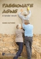 Guido Cuyvers - Passionate aging, Inbunden
