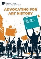 Jennifer P Kingsley, Cindy Persinger, Rosemarie Trentinella - Advocating for Art History, Inbunden