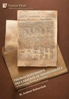 M. Andrew Holowchak - Thomas Jefferson's Declaration of Independence: A Document, Timely & Timeless, Inbunden