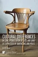 Kamila Midor - Cultural differences in conceptualization of loss and grief as expressed by Americans and Poles, Häftad. Tillgänglighet: Lägg i varukorg