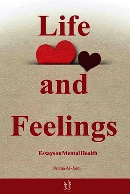 أسامة الجامع, Osama Abdulraouf Al-Jami - Life and Feelings, Häftad