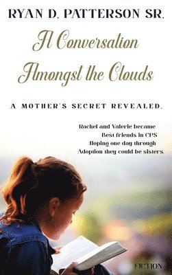 Ryan D Patterson Sr - Conversation Amongst the Clouds, Inbunden