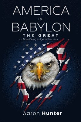 America Is Babylon The Great
