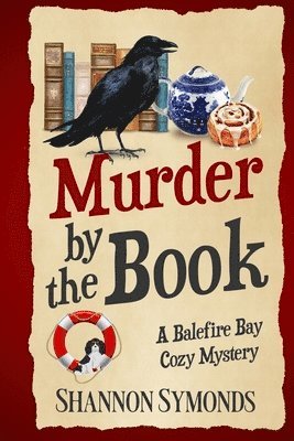 Shannon Symonds, Deb Goodman - Murder by the Book, Balefire Bay Cozy Mystery, Häftad