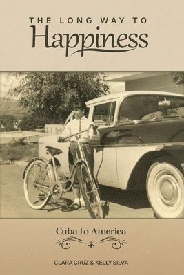 Clara Cruz, Kelly Silva, Nikki Lorenzo - Long Way To Happiness, Häftad