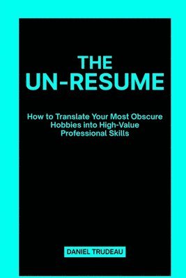 Daniel Trudeau - Un-Resume, Häftad