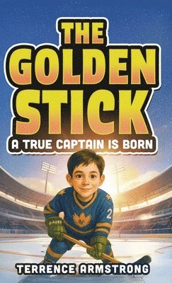 Golden Stick - A True Captain Is Born