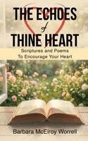 Barbara McElroy Worrell - Echoes Of Thine Heart, Häftad
