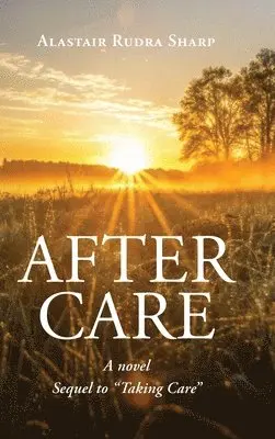 Alastair Rudra Sharp - After Care, Inbunden. Tillgänglighet: Lägg i varukorg