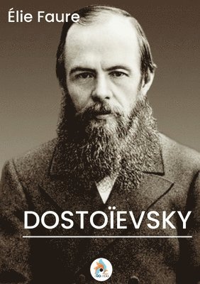 Élie Faure - Dostoïevsky, Häftad