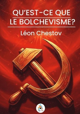 Léon Chestov - Qu'est-CE Que Le Bolchévisme ?, Häftad. Tillgänglighet: Lägg i varukorg