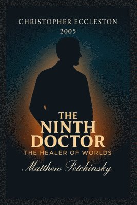 Matthew Petchinsky - Ninth Doctor, Häftad