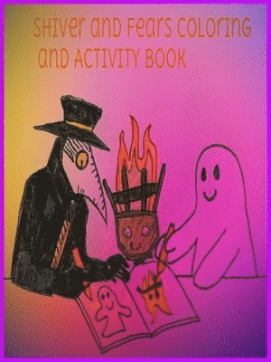 Shiver and Fears Coloring and Activity Book
