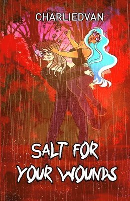 Salt for Your Wounds