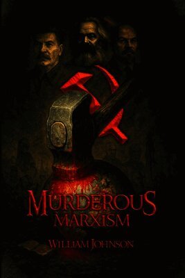 Murderous Marxism