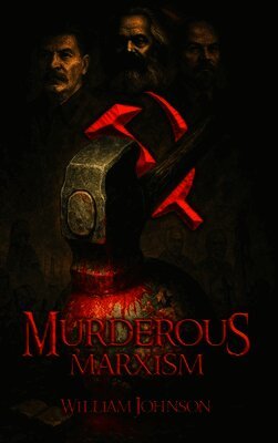 Murderous Marxism