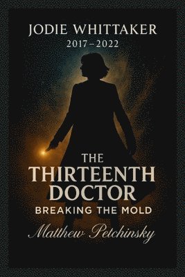 Matthew Petchinsky - Thirteenth Doctor, Häftad. Tillgänglighet: Lägg i varukorg