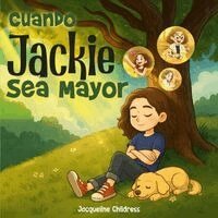 Jacqueline Childress - Cuando Jackie Sea Mayor, Häftad