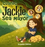 Jacqueline Childress - Cuando Jackie Sea Mayor, Inbunden