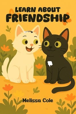Melissa C Cole - Learn about Friendship, Häftad