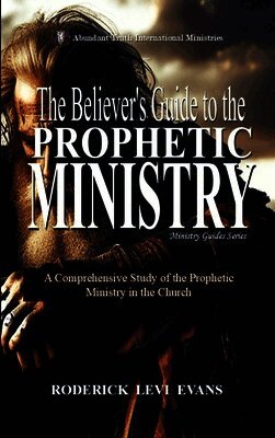 Believer's Guide to the Prophetic Ministry