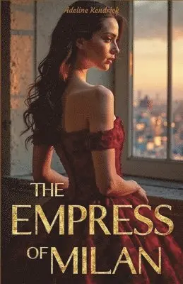 Adeline Kendrick - Empress of Milan, Häftad. Tillgänglighet: Lägg i varukorg