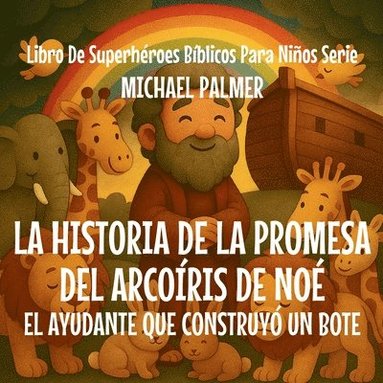 Palmer - Historia De La Promesa del Arcoíris De Noé, Häftad