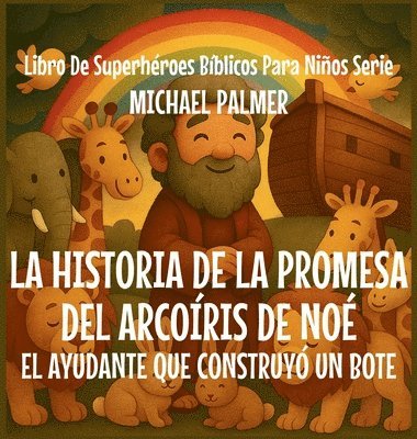 Historia De La Promesa del Arcoíris De Noé