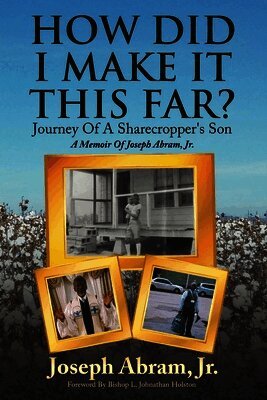 Joseph Abram - How Did I Make It This Far?, Häftad