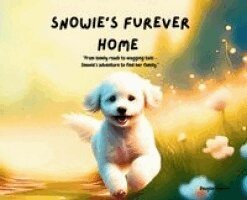 Douglas Scarponi - Snowie's Furever Home, Inbunden