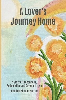 Jennifer N Nettles - Lover's Journey Home, Häftad