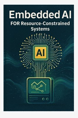 Embedded AI for Resource-Constrained Systems