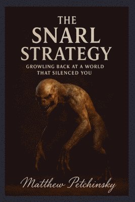 Matthew Petchinsky - Snarl Strategy, Häftad